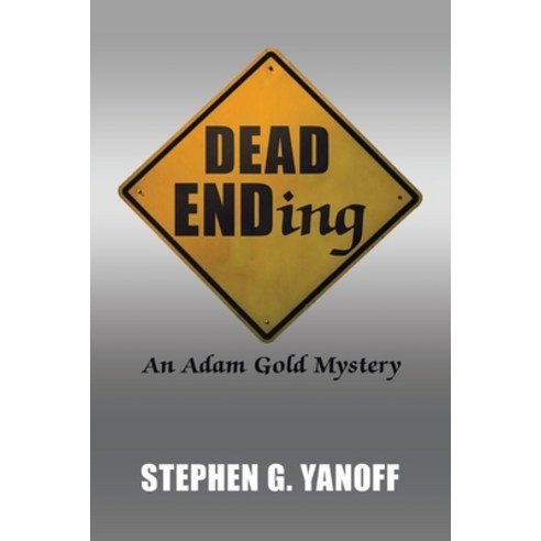 (영문도서) Dead Ending: An Adam Gold Mystery Paperback, Authorhouse, English, 9798823004831
