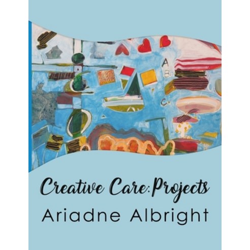 (영문도서) Creative Care: Projects Paperback, Independently Published, English, 9798674886570