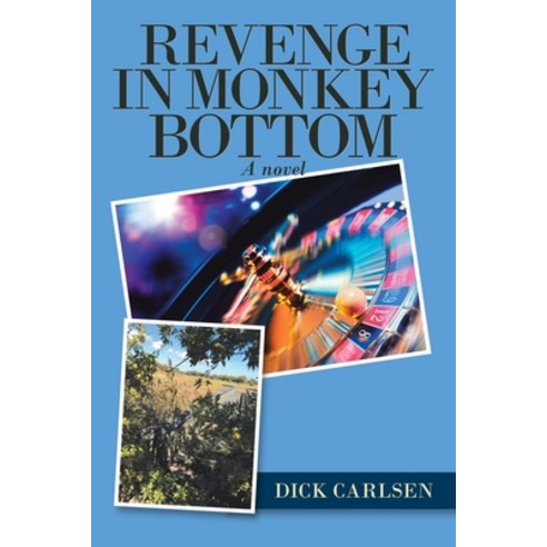 (영문도서) Revenge in Monkey Bottom Paperback, Authorhouse, English, 9781665548724
