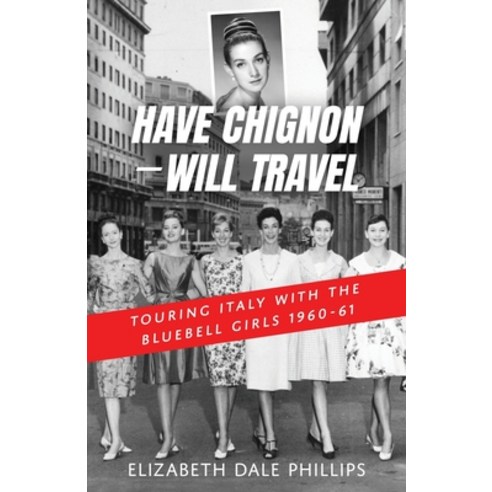 (영문도서) Have Chignon-Will Travel Paperback, W. Brand Publishing, English, 9781950385638