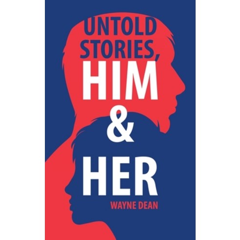 (영문도서) Untold Stories Him & Her Hardcover, Authorhouse, English, 9781665535809