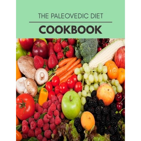 The Paleovedic Diet Cookbook: The Ultimate Meatloaf Recipes for Starters Paperback, Independently Published, English, 9798596066357