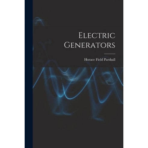 (영문도서) Electric Generators Paperback, Legare Street Press, English, 9781017174557
