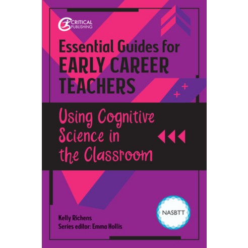 (영문도서) Essential Guides for Early Career Teachers: Using Cognitive Science in the Classroom Paperback, Critical Publishing, English, 9781914171055