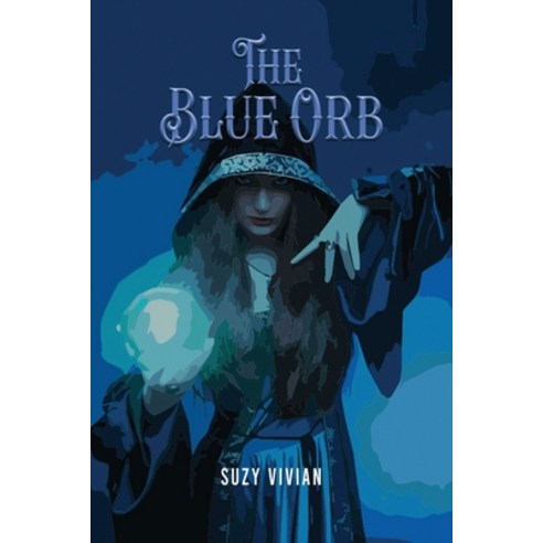 (영문도서) The Blue Orb Paperback, Suzy Vivian, English, 9781960075963