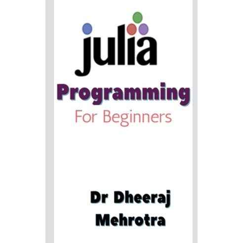 (영문도서) JULIA Programming For Beginners Paperback, Notion Press Media Pvt Ltd, English, 9781684945580