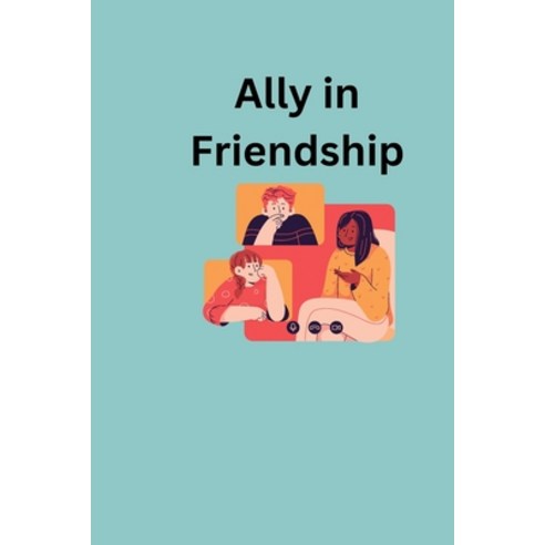 (영문도서) Ally in Friendship Paperback, WD Publisher, English, 9798891818033