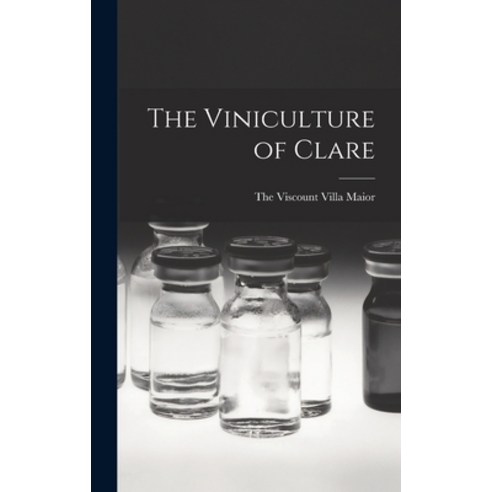 (영문도서) The Viniculture of Clare Hardcover, Legare Street Press, English, 9781016464826