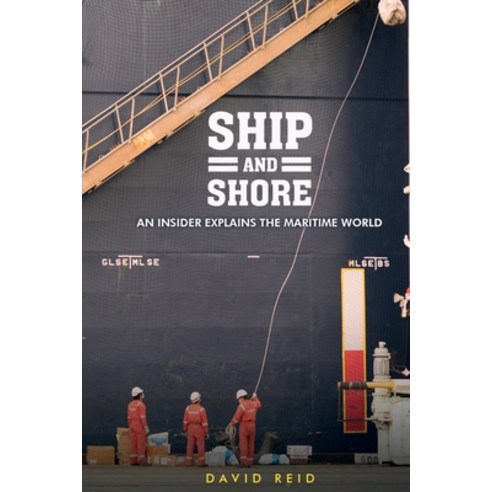 (영문도서) Ship and Shore: An Insider Explains the Maritime World Paperback, Jason Zuidema, English, 9781954238039
