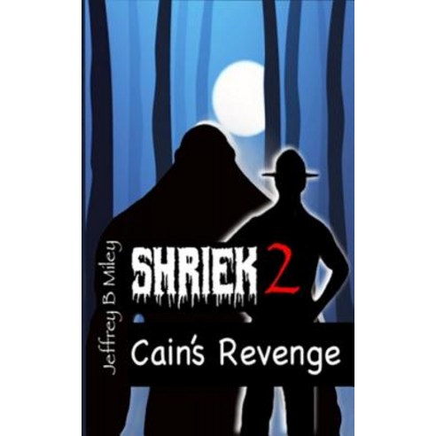 (영문도서) Shriek 2: Cain''s Revenge Paperback, Createspace Independent Pub..., English, 9781724616890