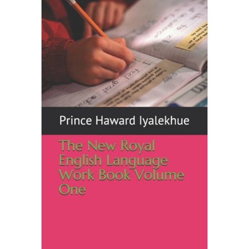 The New Royal English Language Work Book Volume One Paperback, Independently Published, 9798694086035