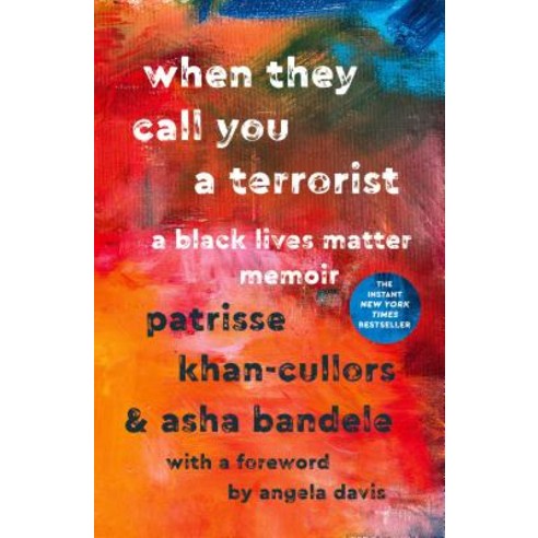 When They Call You a Terrorist: A Black Lives Matter Memoir Paperback, St. Martin''s Griffin, English, 9781250306906