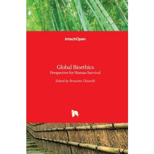 (영문도서) Global Bioethics: Perspective for Human Survival Hardcover, Intechopen, English, 9789533075372