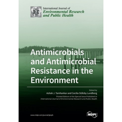 Antimicrobials and Antimicrobial Resistance in the Environment Paperback, Mdpi AG
