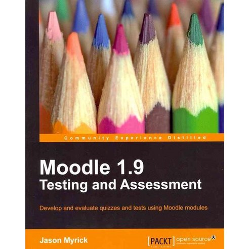 Moodle 1.9 Testing and Assessment, Packt Publishing