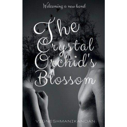 (영문도서) The Crystal Orchid''s Blossom Paperback, Notion Press, English, 9781649194909