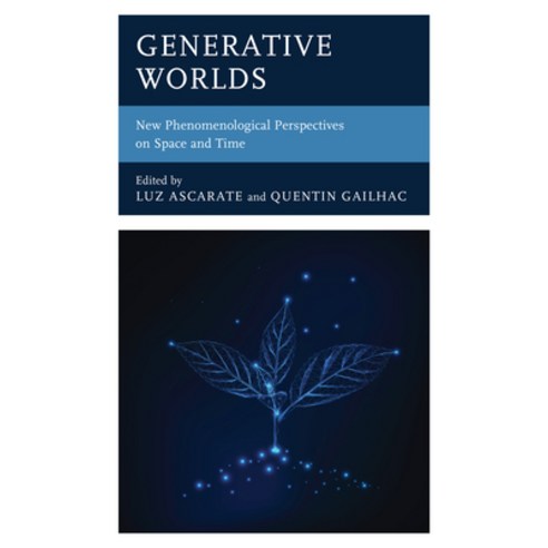 (영문도서) Generative Worlds: New Phenomenological Perspectives on Space and Time Hardcover, Lexington Books, English, 9781666914894