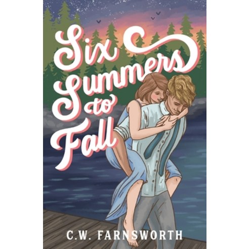 (영문도서) Six Summers to Fall Paperback, C.W. Farnsworth, English, 9798988044208