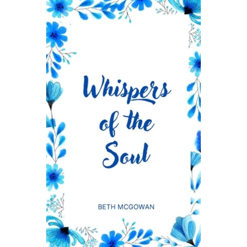 (영문도서) Whispers of the Soul Paperback, Bookleaf Publishing, English, 9789358319958