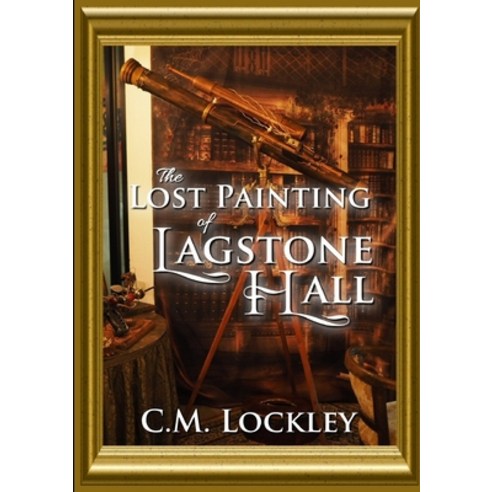 The Lost Painting of Lagstone Hall Paperback, Lulu.com