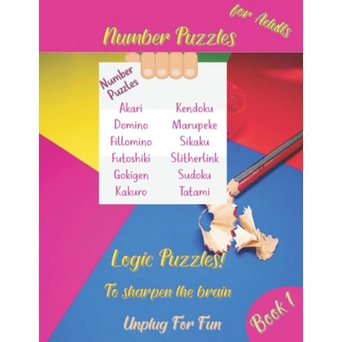 Logic Puzzles to Sharpen the Brain - Number Puzzles for Adults: Variety of Numeric Logic Puzzles - A... Paperback, Independently Published
