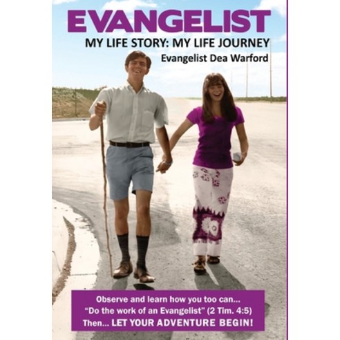 Evangelist: My Life Story: My Life Journey Hardcover, Dea Warford