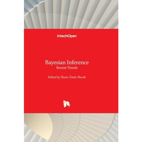 (영문도서) Bayesian Inference - Recent Trends Hardcover, Intechopen, English, 9781837693566