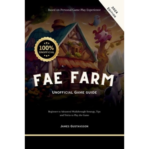 (영문도서) Fae Farm Unofficial Game Guide: Beginner to Advanced Walkthrough ...