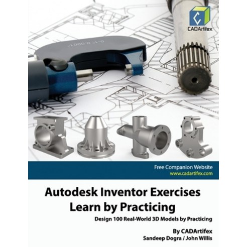 (영문도서) Autodesk Inventor Exercises - Learn by Practicing: Design 100 ...