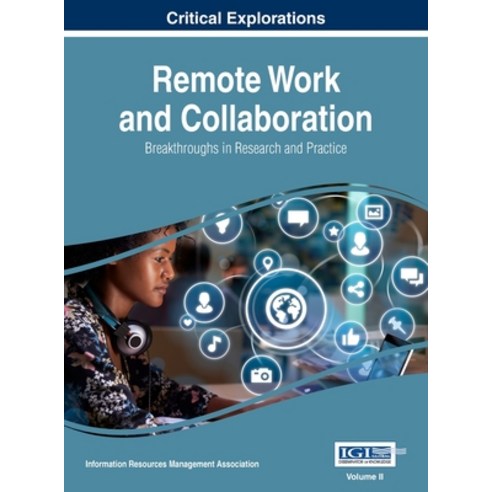 (영문도서) Remote Work and Collaboration: Breakthroughs in Research and Practice VOL 2 Hardcover, Business Science Reference, English, 9781668428894
