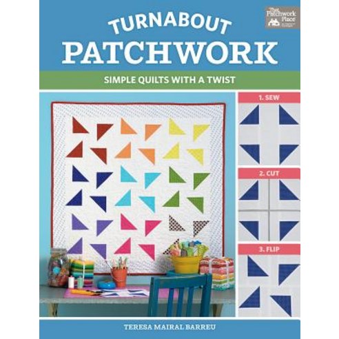 Turnabout Patchwork: Simple Quilts with a Twist Paperback, Martingale and Company, English, 9781604689846