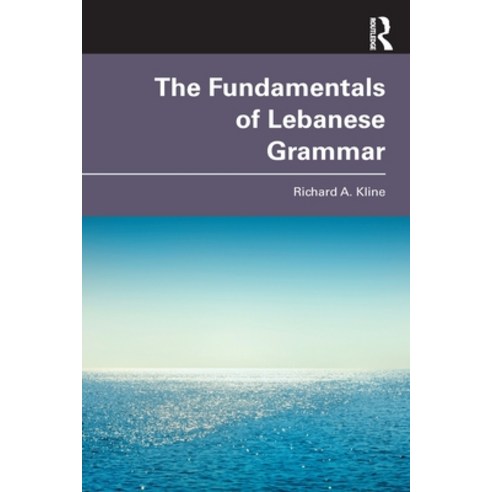 (영문도서) The Fundamentals of Lebanese Grammar Paperback, Routledge, English, 9781032273693
