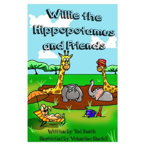 Willie the Hippopotamus and Friends Paperback, Blurb