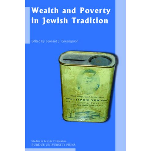 Wealth and Poverty in Jewish Tradition Paperback, Purdue University Press