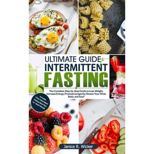 (영문도서) Ultimate Guide To Intermittent Fasting: The Complete Step-by-Step Guide to Lose Weight Incre... Paperback, Independently Published, English, 9798530135118