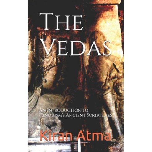 (영문도서) The Vedas: An Introduction to Hinduism''s Ancient Scriptures Paperback, Independently Published, English, 9798388596130