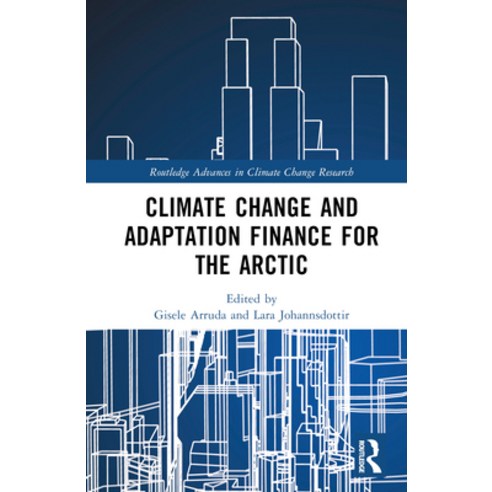 (영문도서) Climate Change Adaptation and Green Finance: The Arctic and Non-Arctic World Hardcover, Routledge, English, 9781032319650