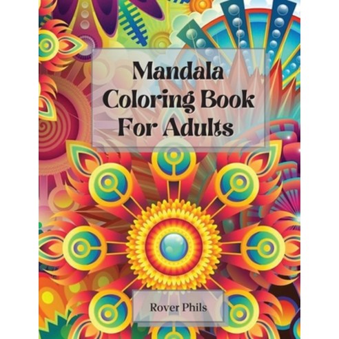 Mandala Coloring Book For Adults Paperback, Rover Phils, English, 9782148442157