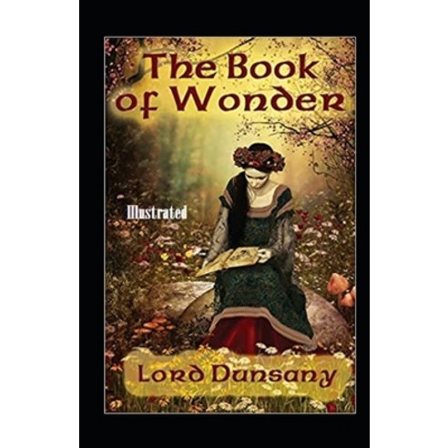 The Book of Wonder Illustrated Paperback, Independently Published