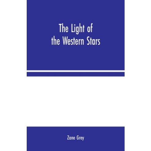 The Light of the Western Stars Paperback, Alpha Edition