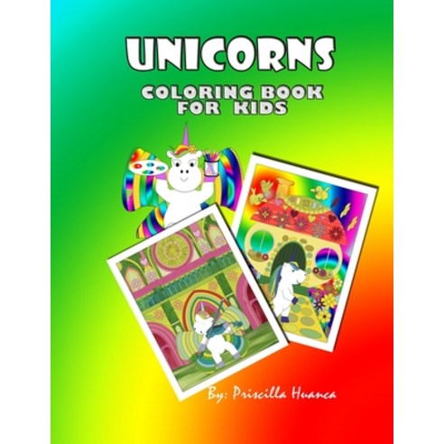 Unicorns Coloring Book: Unicorns Coloring Book for Kids the Best GIF Paperback, Independently Published, English, 9798585958076