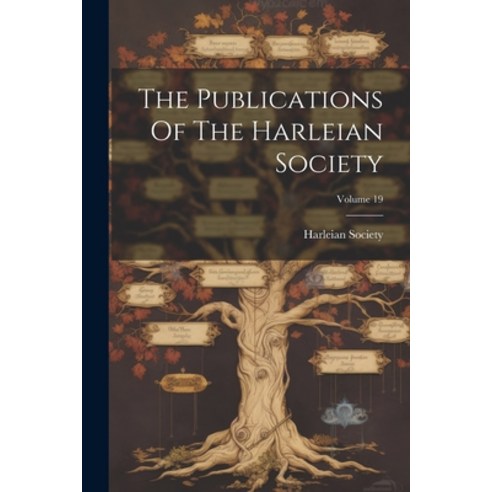 (영문도서) The Publications Of The Harleian Society; Volume 19 Paperback, Legare Street Press, English, 9781022347762