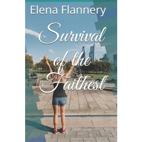 Survival of the Faithest Paperback, Independently Published