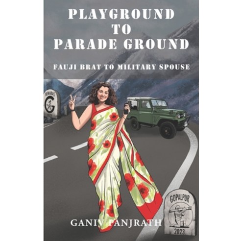 (영문도서) Playground To Parade Ground: Fauji Brat To Military Spouse Paperback, Crows Legacy, English, 9789391526368