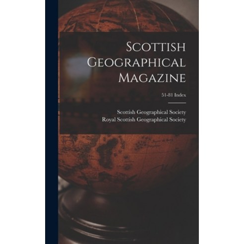 (영문도서) Scottish Geographical Magazine; 51-81 Index Hardcover, Legare Street Press, English, 9781015384378