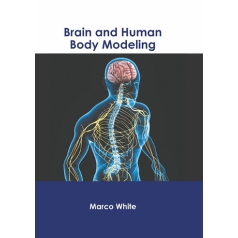 (영문도서) Brain and Human Body Modeling Hardcover, States Academic Press, English, 9781639890866