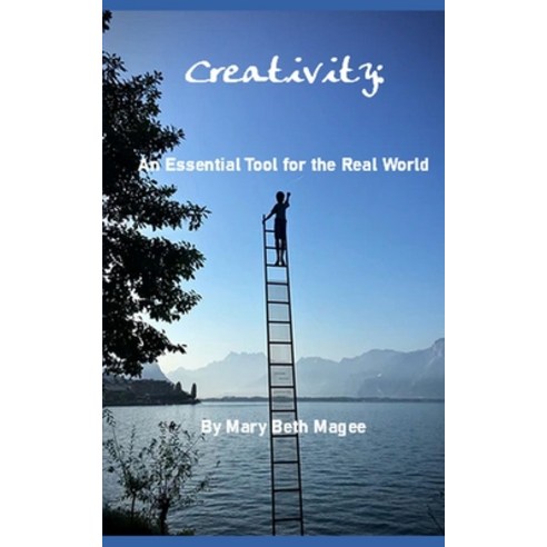 Creativity: An Essential Tool in the Real World Paperback, Amazon Digital Services LLC..., English, 9781734710175