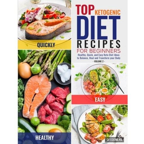 Top Ketogenic Diet Recipes for Beginners: Healthy Quick and Easy Keto Diet Ideas to Balance Heal ... Paperback, Independently Published, English, 9798581653647