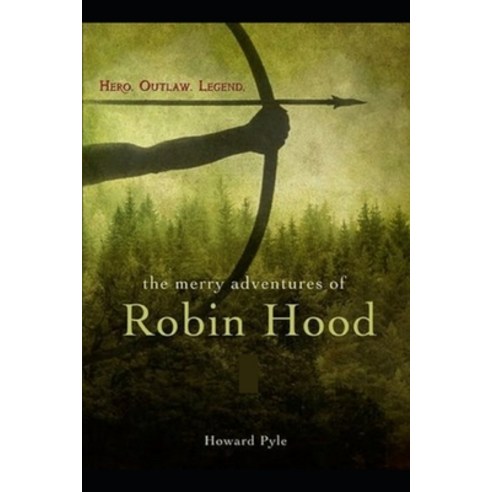 (영문도서) The Merry Adventures of Robin Hood: A Classic illustrated Edition Paperback, Independently Published, English, 9798512487549