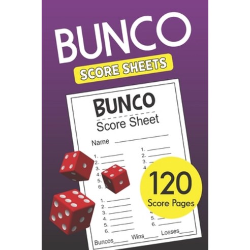 (영문도서) Bunco Score Sheets: 120 Bunco Score Cards for Bunco Dice Game Lovers Party Supplies Game kit ... Paperback, Independently Published, English, 9781701981690
